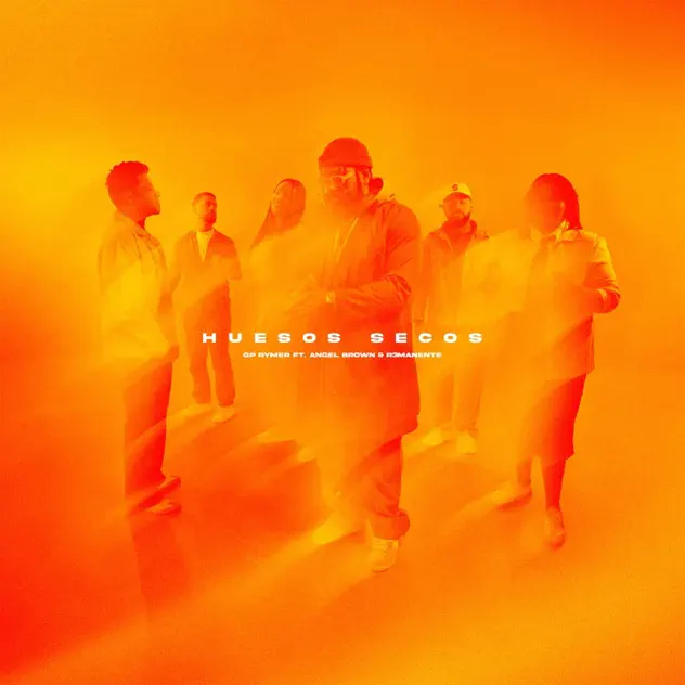 Gp Rymer – Huesos Secos (feat. Angel Brown & R3MANENT3) (2026)