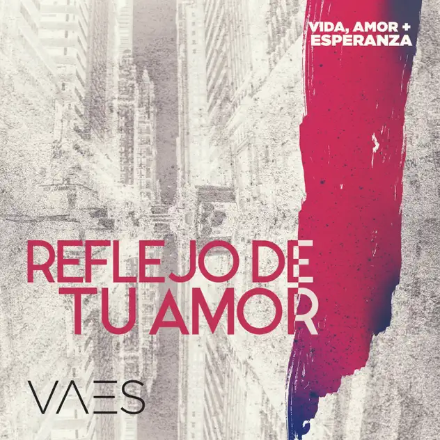 Vaes – Reflejo de tu Amor (2015)