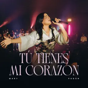Tú Tienes Mi Corazón – Single