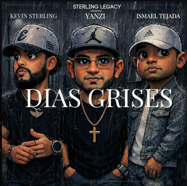 Kevin Sterling, Yanzi & Ismael Tejada – Días Grises (2026)