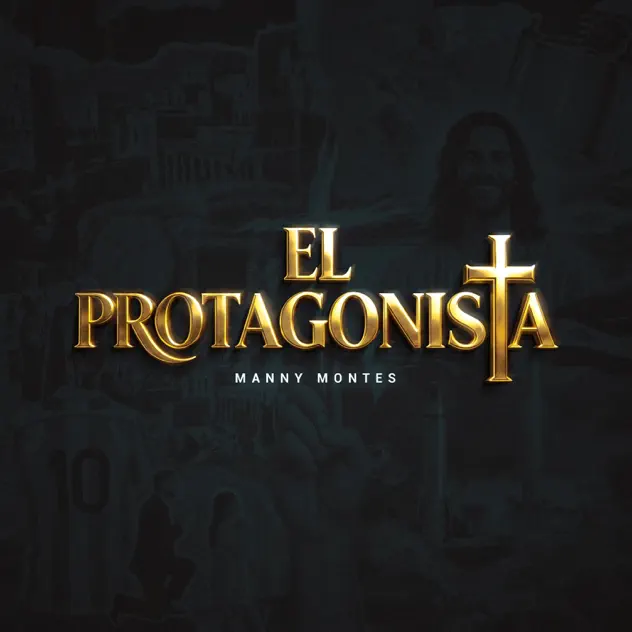 Manny Montes – El Protagonista (2026)