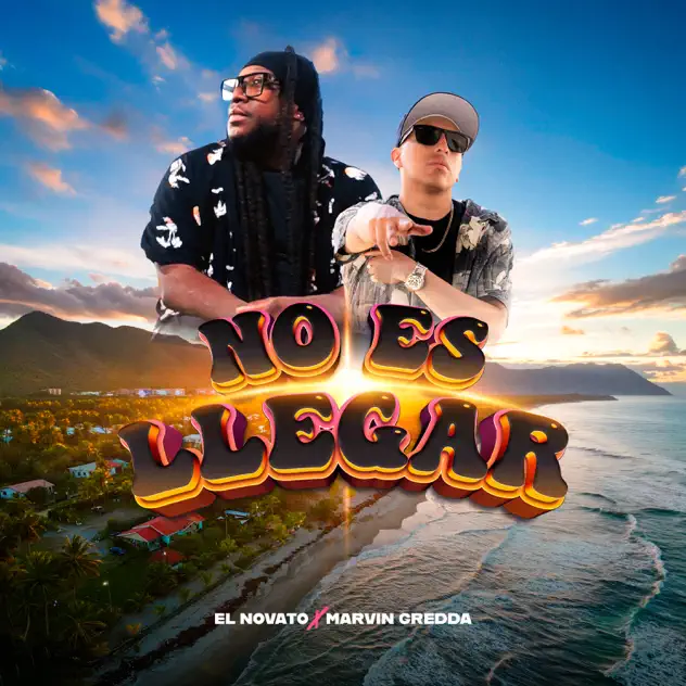 Marvin Gredda & El Novato – No Es Llegar (2026)