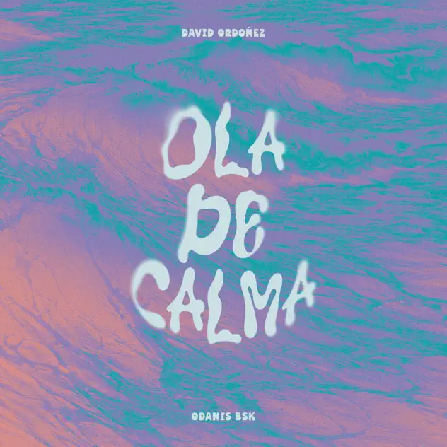 David Ordoñez – Ola de Calma (2026)