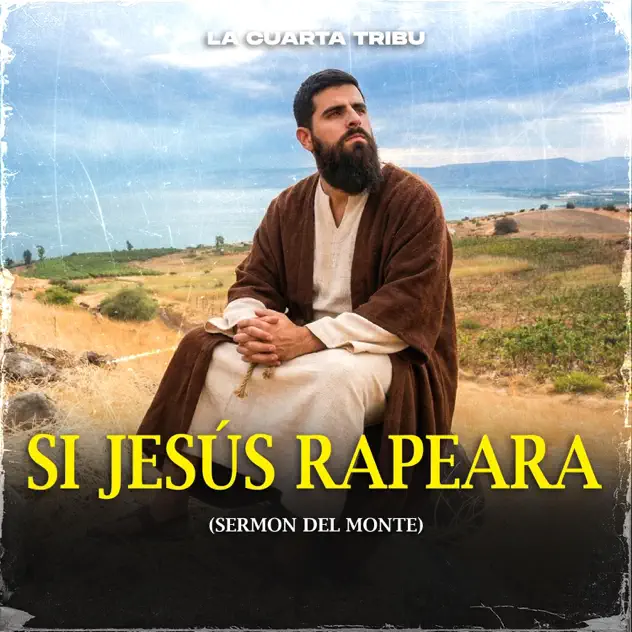 La Cuarta Tribu – Si Jesús Rapeara (Sermón del Monte) (2026)