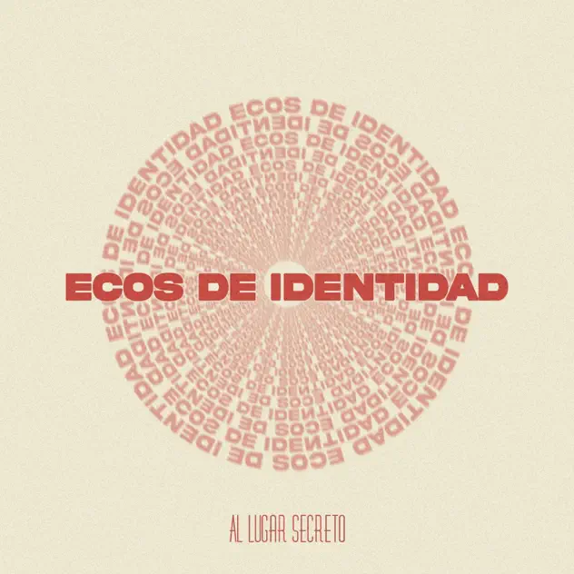 Al Lugar Secreto – Ecos de identidad (2026)