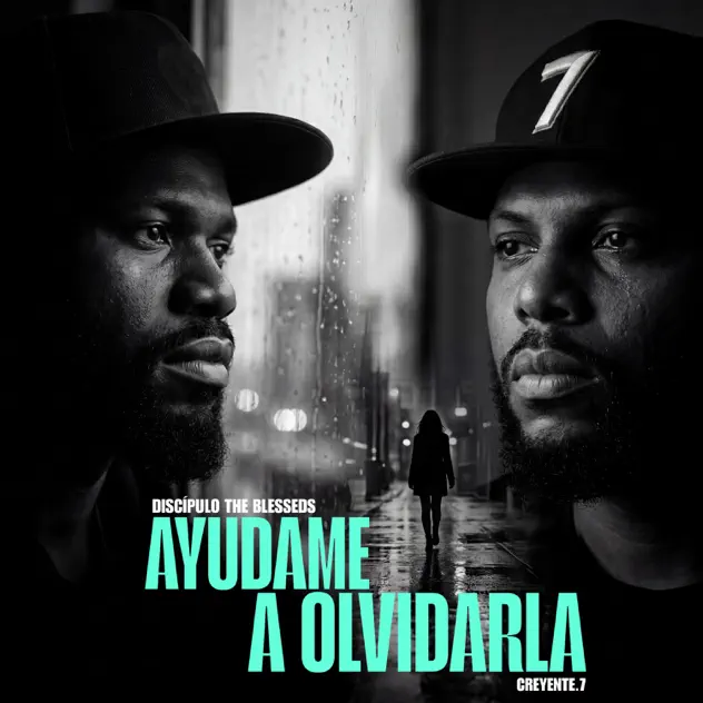Discípulo the Blessed & Creyente.7 – Ayudame a Olvidarla (2026)
