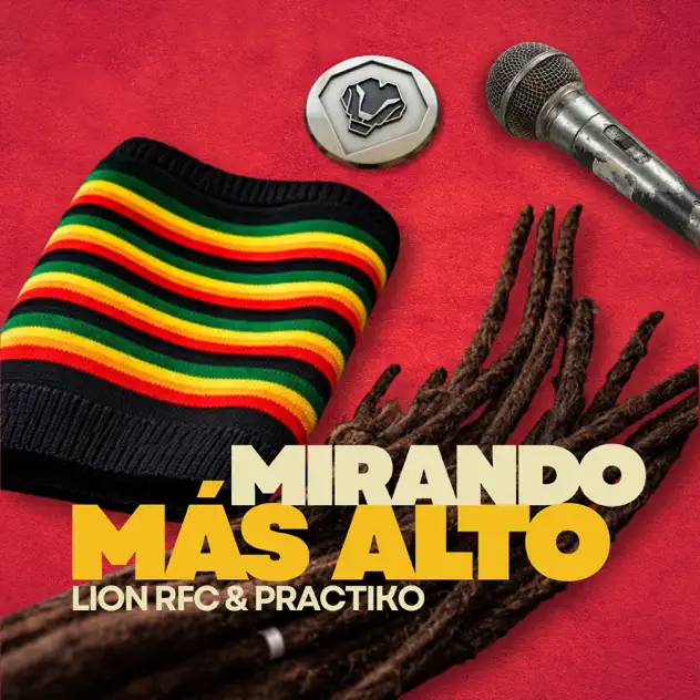 Lion RFC – MIRANDO MÁS ALTO (feat. Practiko) (2026)