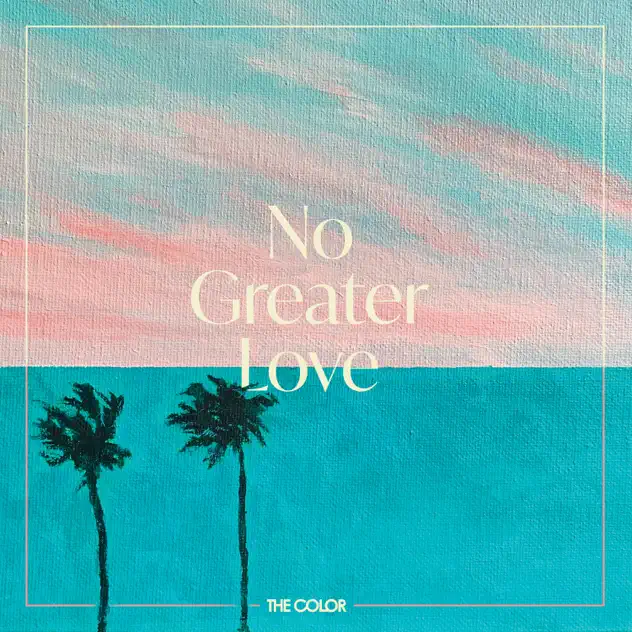 The Color – No Greater Love (2021)