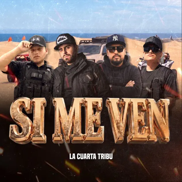 La Cuarta Tribu, Jony Oz Praus & Junior The Lion – Si me ven (feat. Cefas MX) (2026)