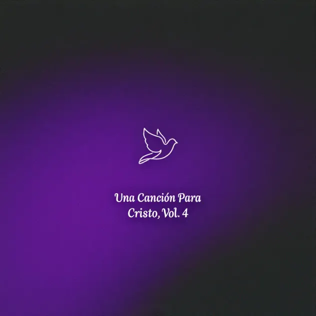 LáusXCristo, Vino Nuevo & Coros Pentecostales – Una Canción Para Cristo, Vol. 4 (2026)