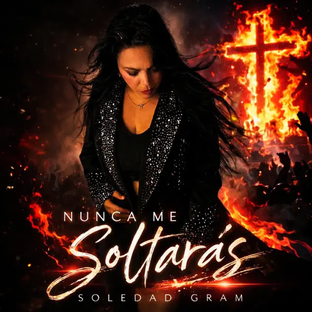 Soledad Gram – Nunca Me Soltarás (2026)