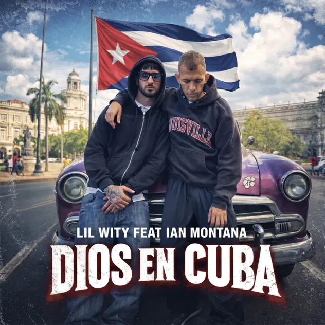 Lil Wity – Dios En Cuba (feat. Ian Montana) (2026)