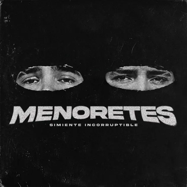 Simiente Incorruptible, El Machuca & The RialMonkey – MENORETES (2026)