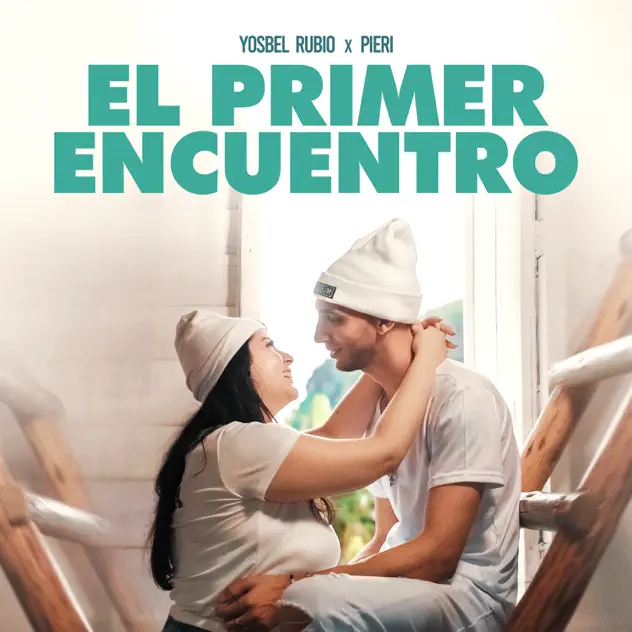 Yosbel Rubio & Pieri – El Primer Encuentro (2026)