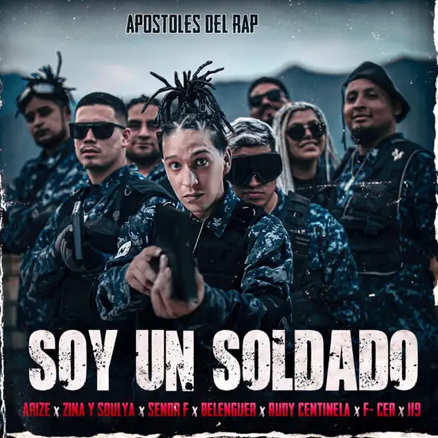 Apóstoles del Rap, 119 & Rudy Centinela – Soy un Soldado (feat. Belenguer, F-Cer, Zina y Soulya, Arize & Señor F) (2021)