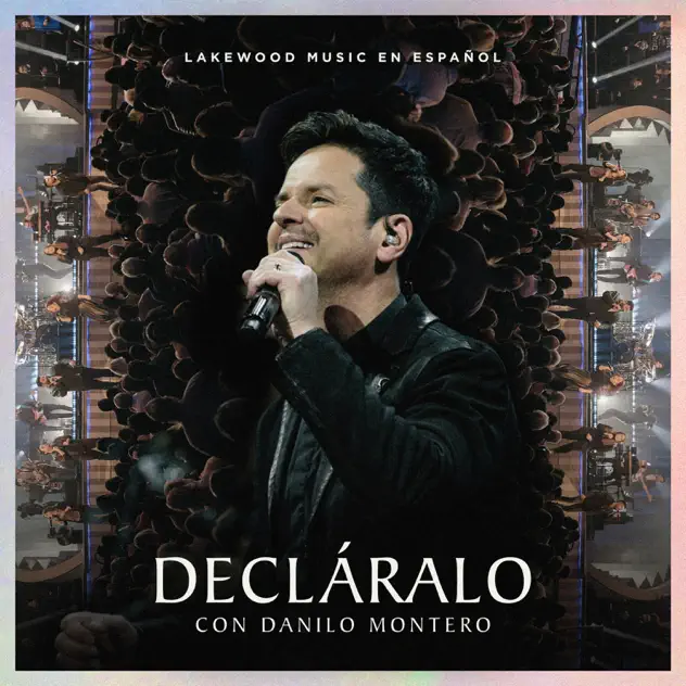 Lakewood Music & Danilo Montero – Decláralo (2019)