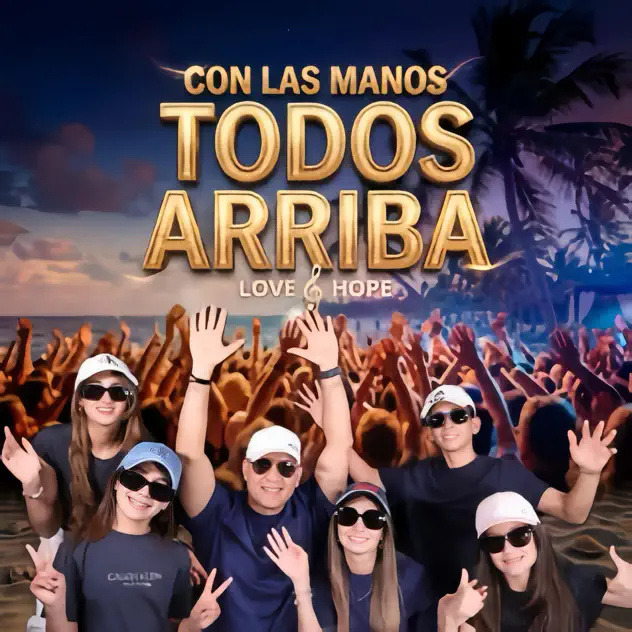 Love & Hope – Con las Manos Todos Arriba (2026)