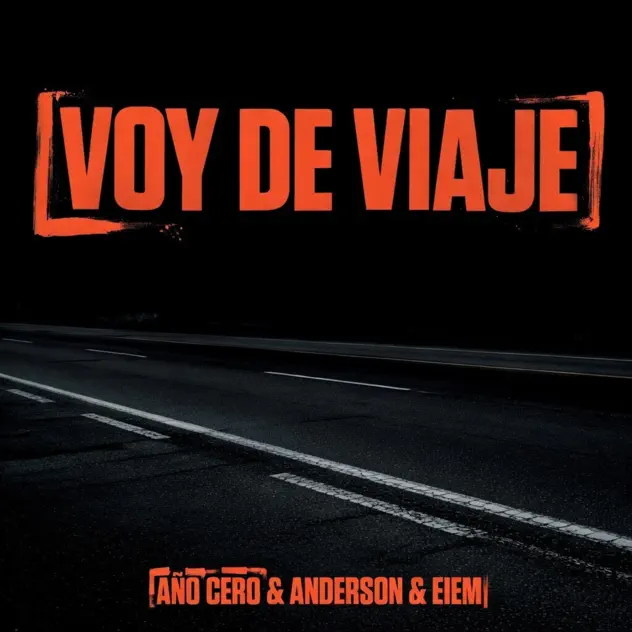 Año Cero, Eiem & Anderson Rock – Voy de Viaje (2026)