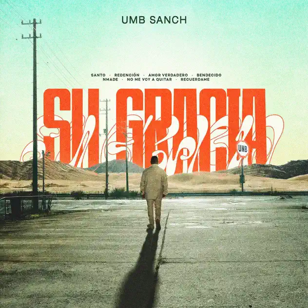 UMB Sanch – Su Gracia (2025)