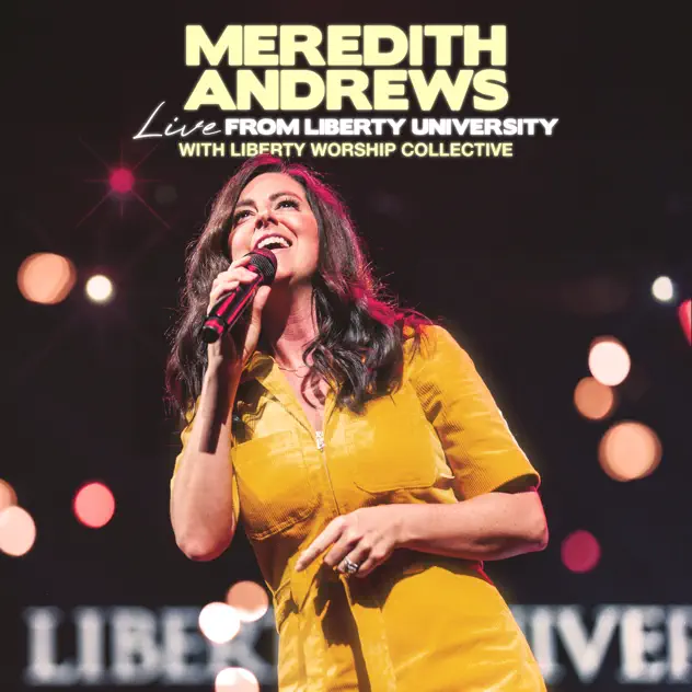 Meredith Andrews & Liberty Worship Collective – Live from Liberty University (2026)