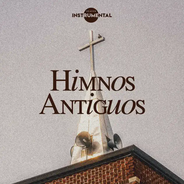 Heaven Instrumental – Himnos Antiguos (2022)