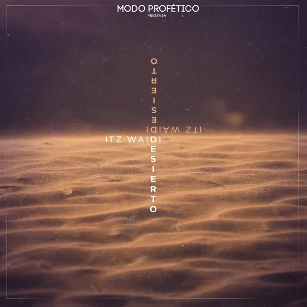 Itz waidi – Desierto (2026)