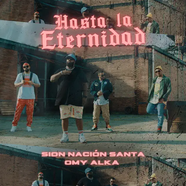 Sion Nación Santa & Omy Alka – Hasta la Eternidad (2022)