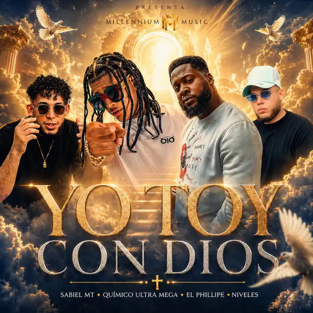 Sabiel MT, Quimico Ultra Mega, El Philippe & Niveles – Yo Toy Con Dios (2026)