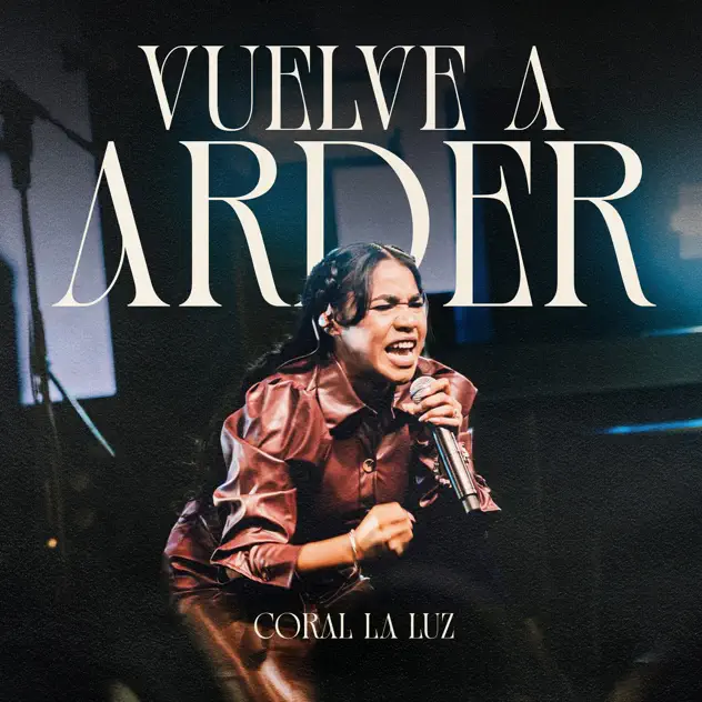 Coral La Luz – Vuelve a Arder (En Vivo) (2025)