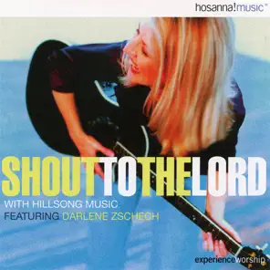 Shout to the Lord (Special Gold Edition) [Live] [feat. Darlene Zschech]
