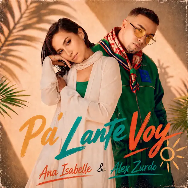 Ana Isabelle & Alex Zurdo – Pa’ Lante Voy (2026)