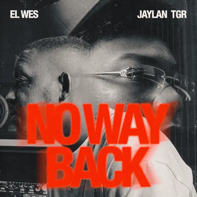 El Wes – NO WAY BACK (feat. Jaylan TGR) (2026)
