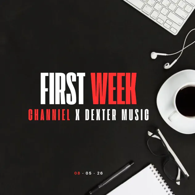 Channiel & Dexter Music – First Week (2026)