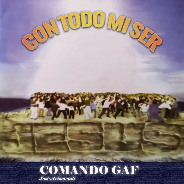 Comando Gaf & José Arismendi – Con Todo Mi Ser (1997)