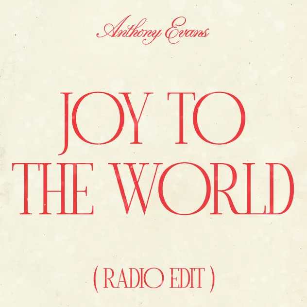 Anthony Evans – Joy to the World (Radio Edit) (2024)