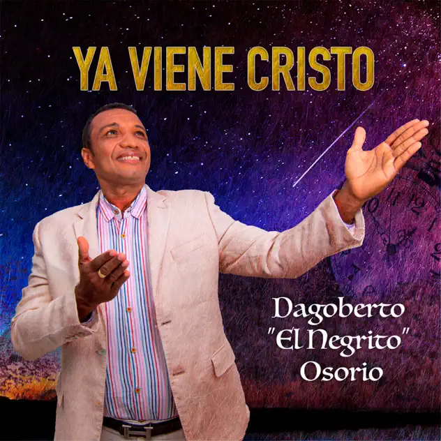 Dagoberto «El Negrito» Osorio – Ya Viene Cristo (2020)