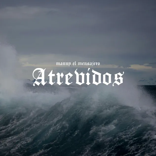 Manny el Mensajero – Atrevidos – EP (2026)