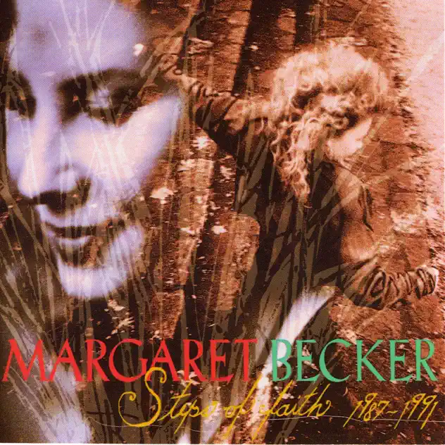 Margaret Becker – Steps Of Faith 1987-1991 (1992)