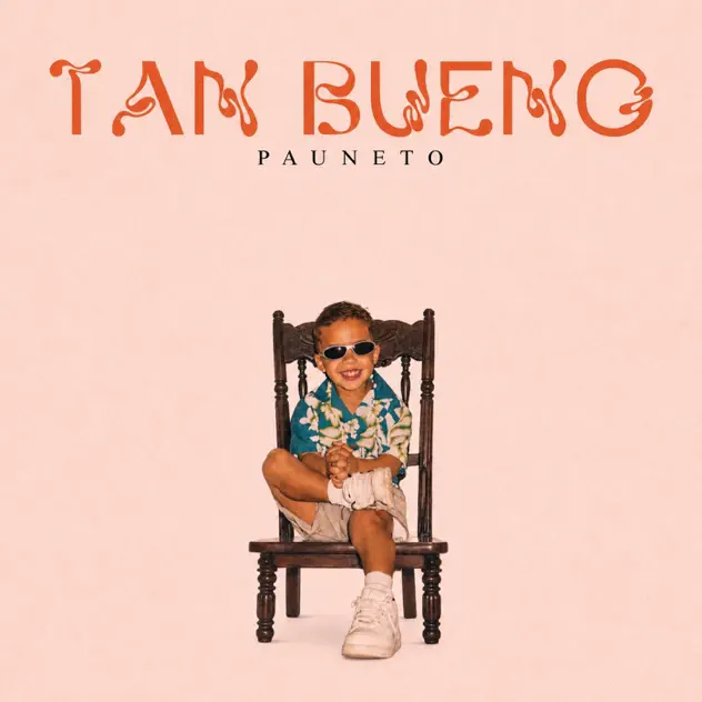 Pauneto – Tan Bueno (2026)