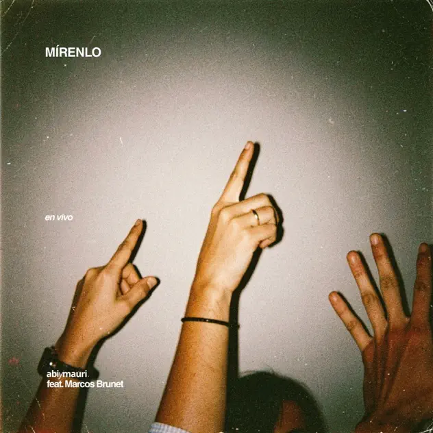Abi y Mauri & Marcos Brunet – Mírenlo (2026)
