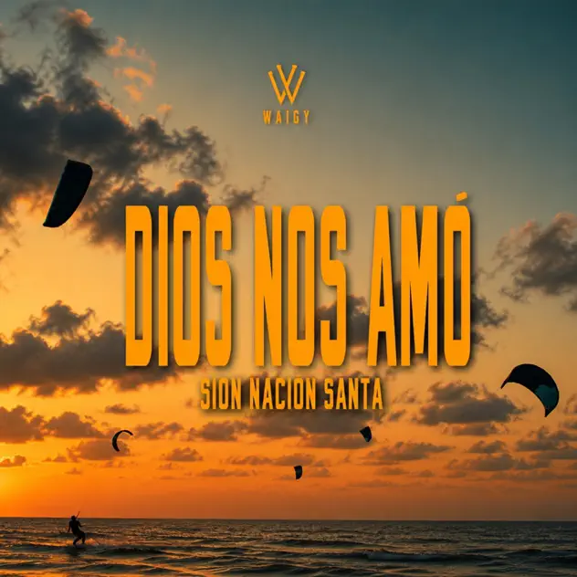 Sion Nación Santa – Dios nos amó (2026)