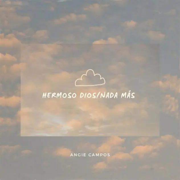 Angie Campos – Hermoso Dios (Nada Más) – EP (2023)