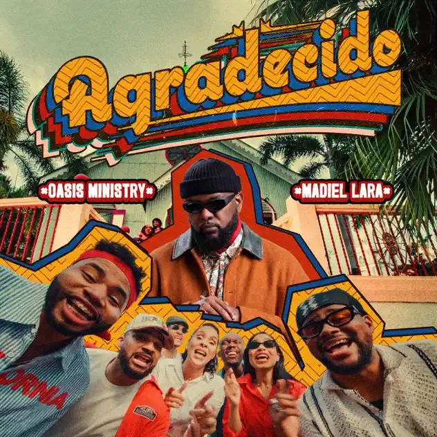 Oasis Ministry – Agradecido (feat. Madiel Lara) (2026)