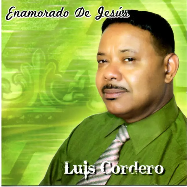 Luis Cordero – Enamorado De Jesús (2007)