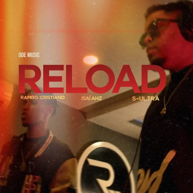 S-ULTRA, ISAIAHZ & Rambo Cristiano – Reload (2026)