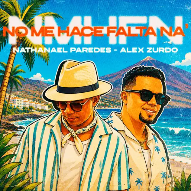 Nathanael Paredes – NO HACE FALTA NA (feat. Alex Zurdo) (2026)