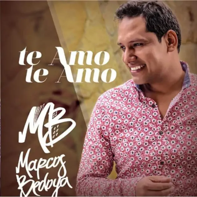 Marcos Bedoya – Te Amo Te Amo (2020)