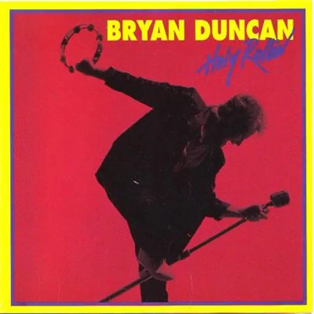 Bryan Duncan – Holy Rollin’ (1986)