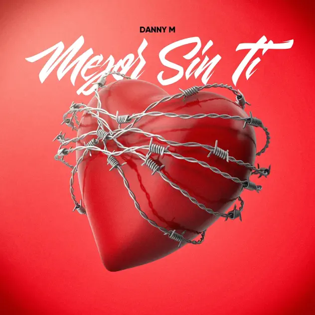 Danny M – Mejor Sin Ti (2021)