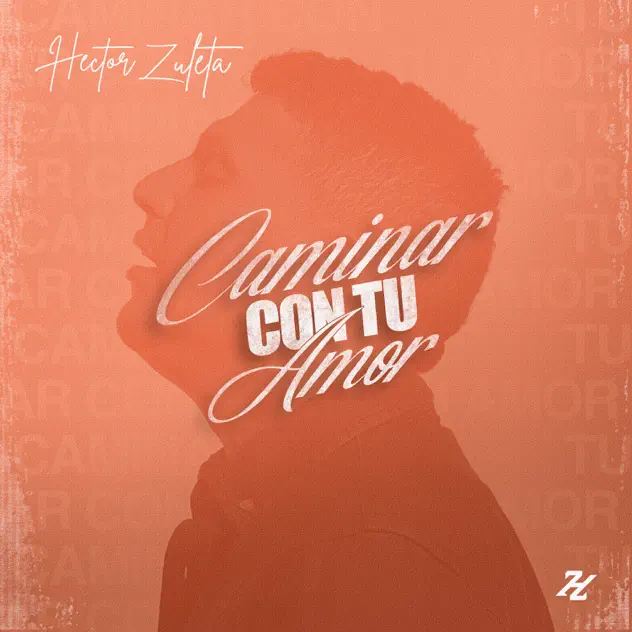 Hector Zuleta – Caminar Con Tu Amor (2024)